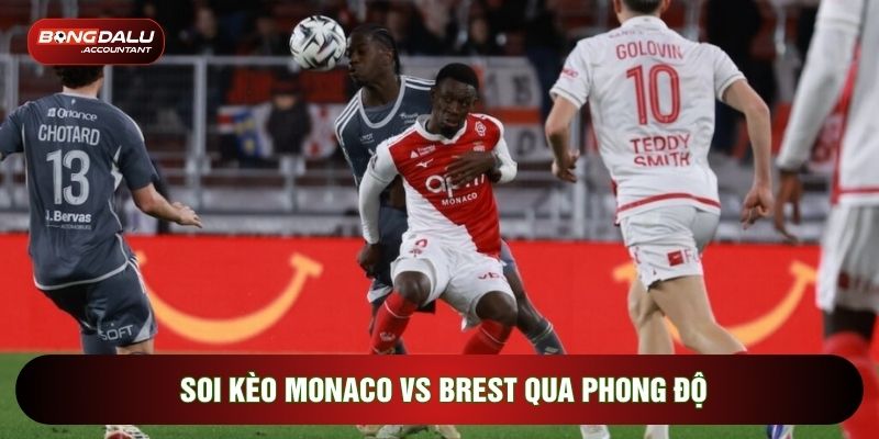 Soi kèo Monaco vs Brest qua phong độ