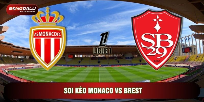 soi kèo Monaco vs Brest